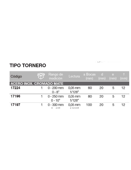 Calibre tipo tornero acero inox. cromado mate 200 x Boca 60